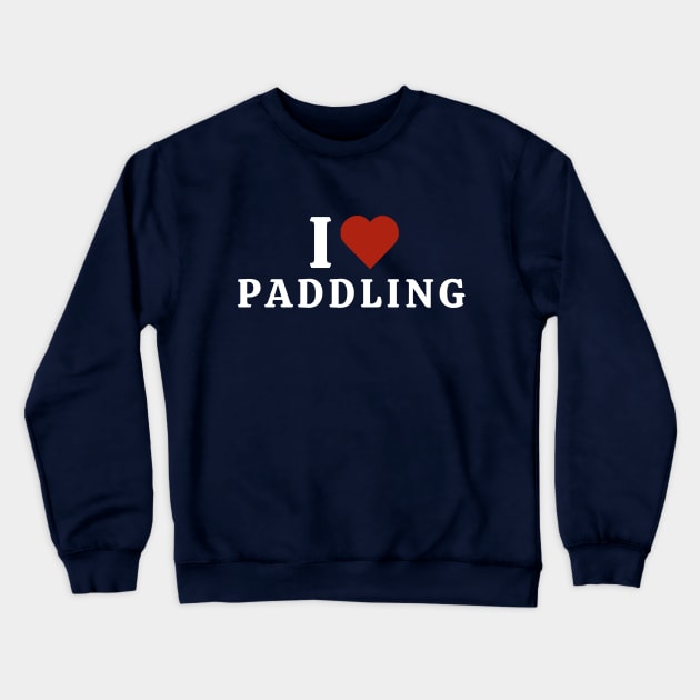I Love Paddling Crewneck Sweatshirt by Hayden Mango Collective 